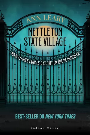 Ann Leary – Nettleton state village pour femmes faibles d'esprit en âge de procréer